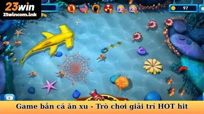 Game bắn cá ăn xu - Trò chơi giải trí HOT hit